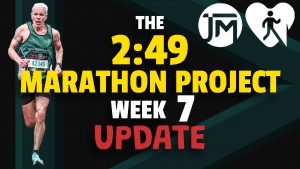 The 2:49 Marathon Project Week 7 Update