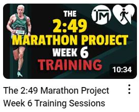 2:49 Marathon Project Week 6 Training Sessions Video